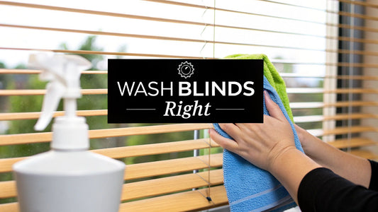 How Do You Wash Blinds The Right Way